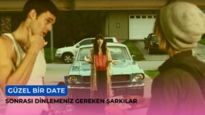 Güzel Bir Date’in Ardından Eve Döndükten Sonra Dinlemeniz Gereken 17 Şarkı